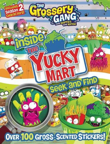 The Grossery Gang: Inside the Yucky Mart: Seek and Find