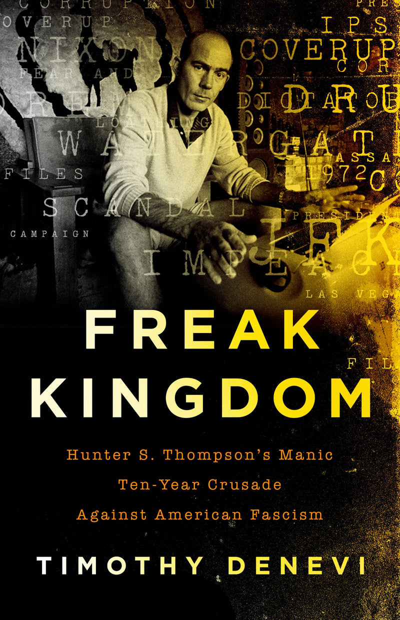 Freak Kingdom: Hunter S. Thompson&