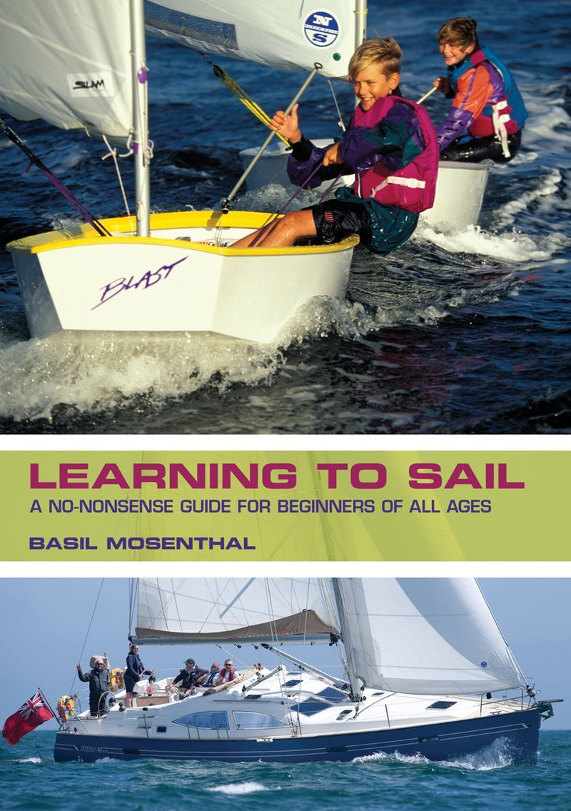 Learning to Sail: A No-Nonsense Guide for Beginners of All Ages