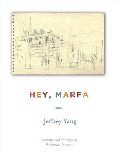 Hey,Marfa: Poems