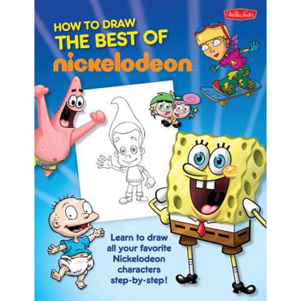 Best of Nickelodeon: Learn to Draw All Your Favorite Nickelodeon Characters, Step by Step