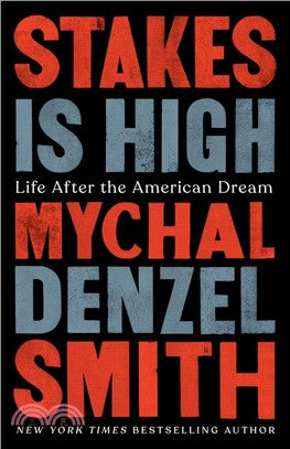 Stakes Is High: Life After the American Dream