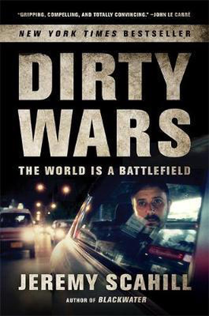 Dirty Wars: The World Is a Battlefield