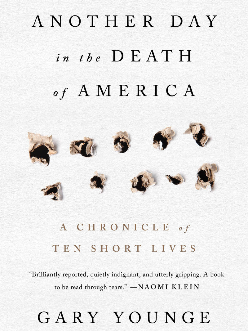 Another Day in the Death of America: A Chronicle of Ten Short Lives