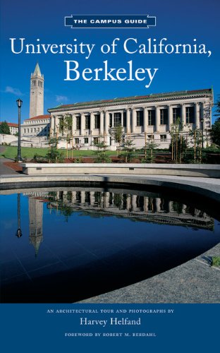 University of California, Berkeley: An Architectural Tour and Photographs by Harvey Helfand