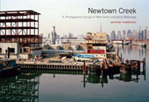 Newton Creek a Photographic Survey of New Yorks Industrial Waterway