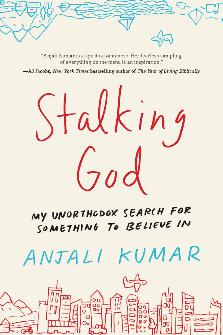 Stalking God: My Unorthodox Search for Something to Believe in