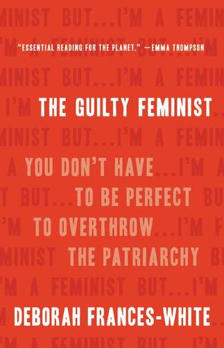 The Guilty Feminist: You Don&