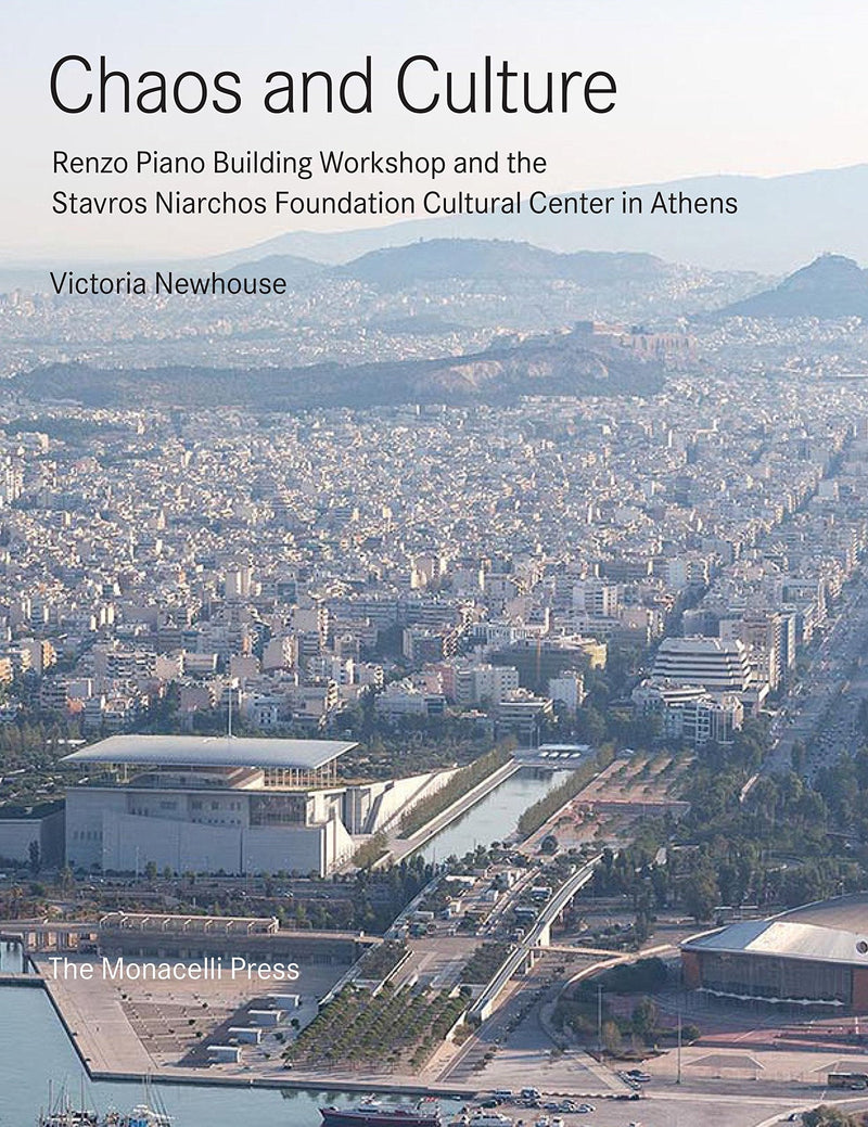 Chaos and Culture: Renzo Piano Building Workshop and the Stavros Niarchos Foundation Cultural Center in Athens