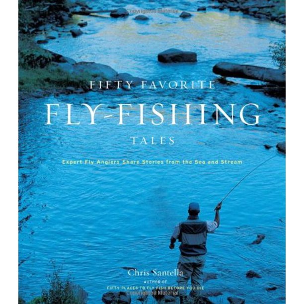 Fifty Favorite Fly-Fishing Tales