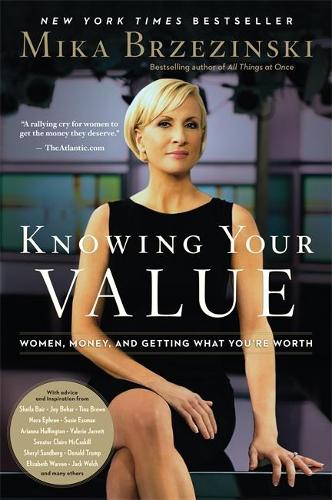 Knowing Your Value: Women, Money and Getting What You&