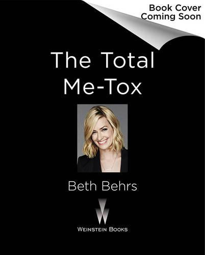 The Total Me-Tox: How to Ditch Your Diet, Move Your Body & Love Your Life