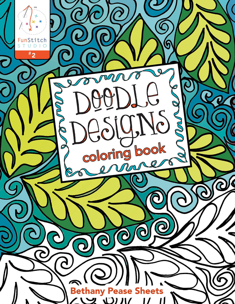 Doodle Designs Coloring Book: Teaches You: Color Wheel, Design Practices-Trapunto, Creative Play