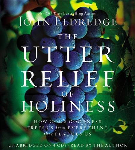 The Utter Relief of Holiness: How God&