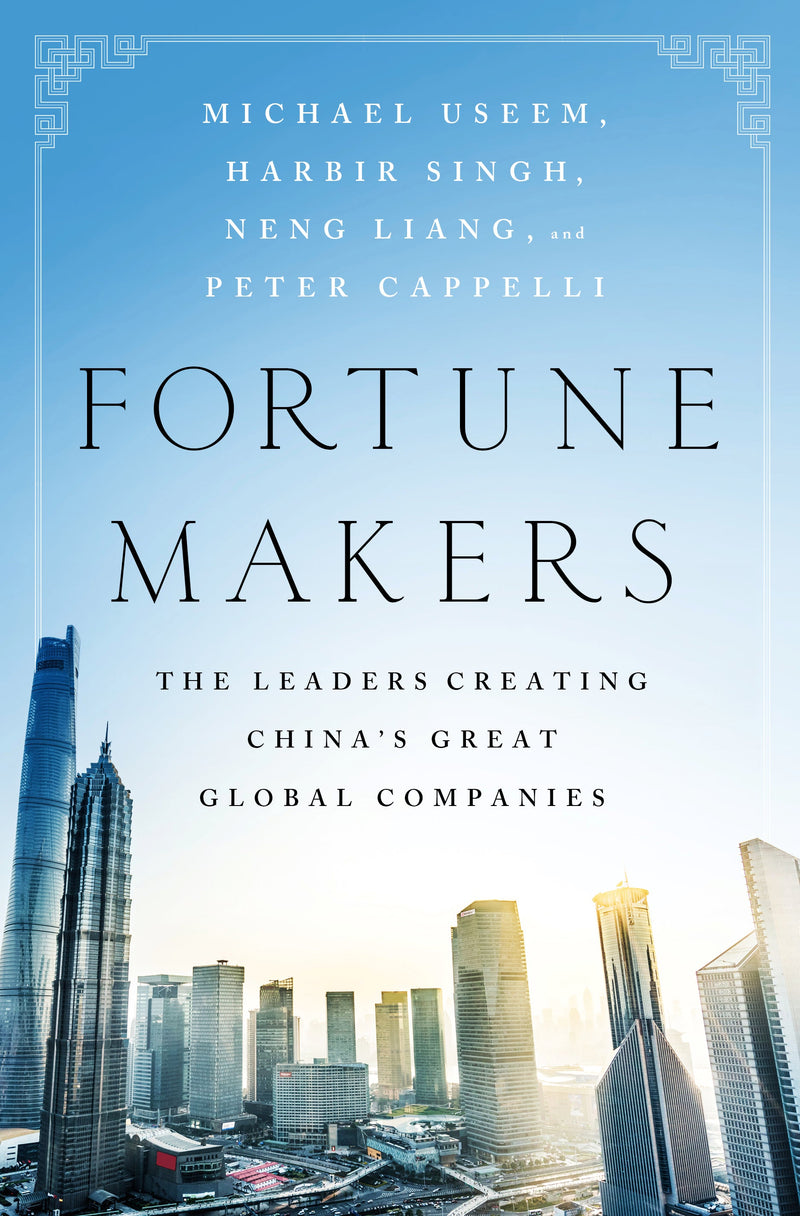 Fortune Makers: The Leaders Creating China&