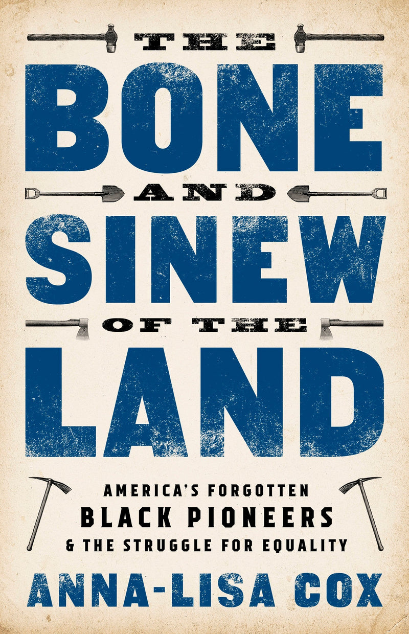 The Bone and Sinew of the Land: America&