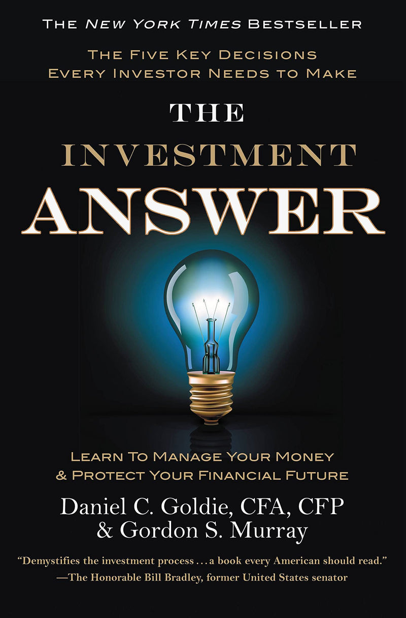 The Investment Answer: Learn to Manage Your Money & Protect Your Financial Future