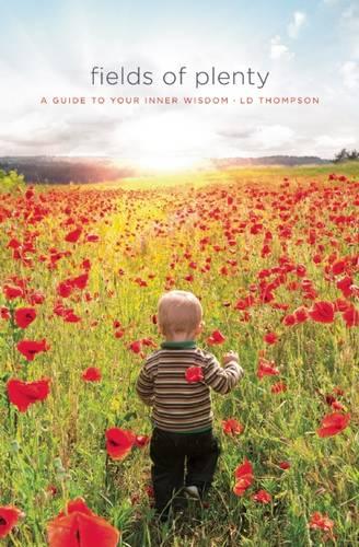 Fields of Plenty: A Guide to Your Natural Knowingness