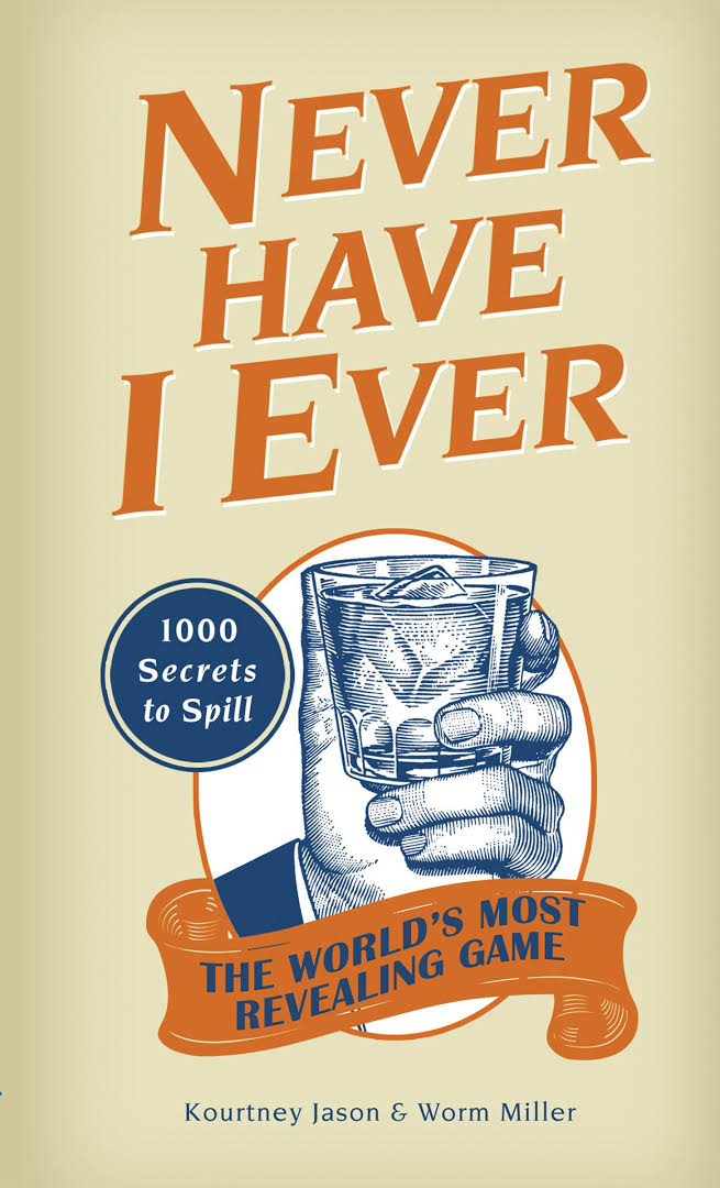 Never Have I Ever: 1,000 Secrets for the World&