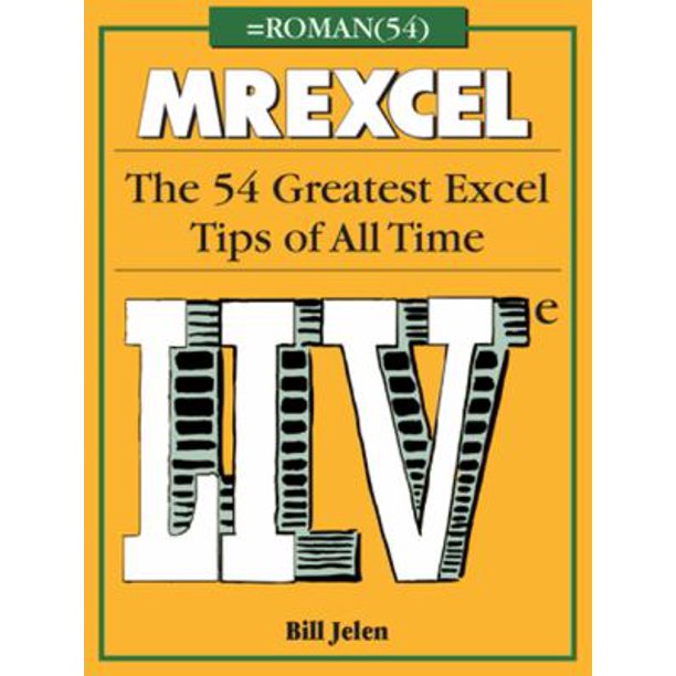 MrExcel LIVe: The 54 Greatest Excel Tips of All Time