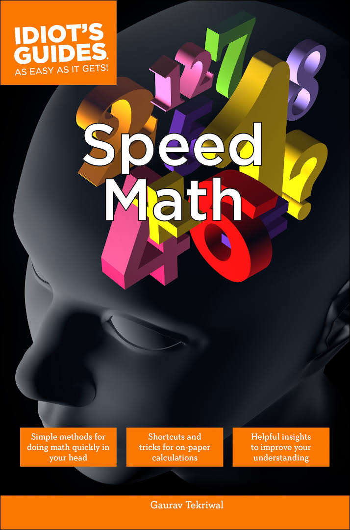 Speed Math: Simple Methods to Do Math Quickly in One S Head