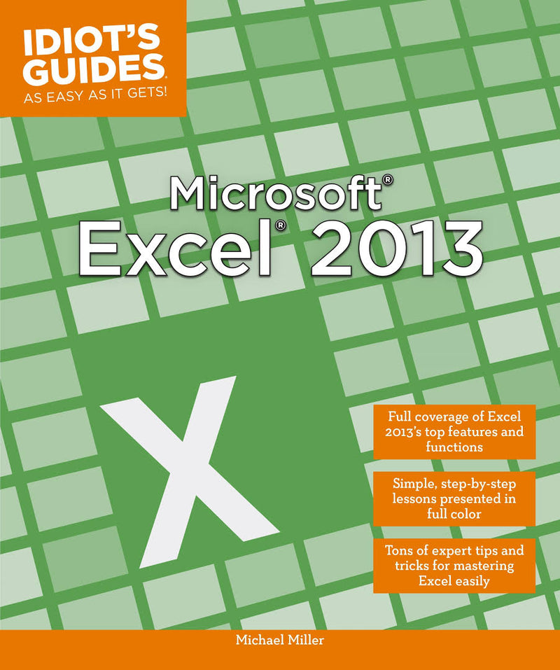 Microsoft Excel 2013: Full Coverage of Excel 2013&