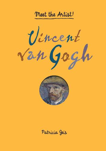 Meet the Artist Vincent van Gogh: Meet the Artist!