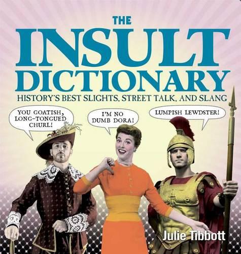 The Insult Dictionary: History&