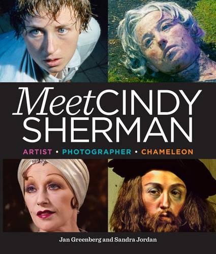 Meet Cindy Sherman: Artist, Photographer, Chameleon