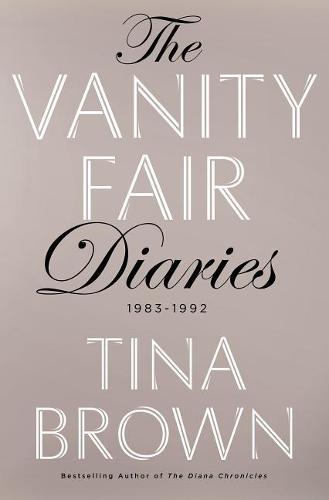 The Vanity Fair Diaries: 1983 - 1992