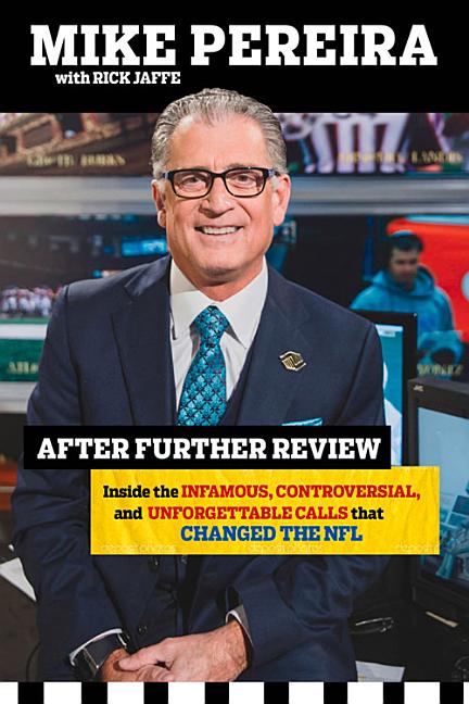 After Further Review: My Life Including the Infamous, Controversial, and Unforgettable Calls That Changed the NFL