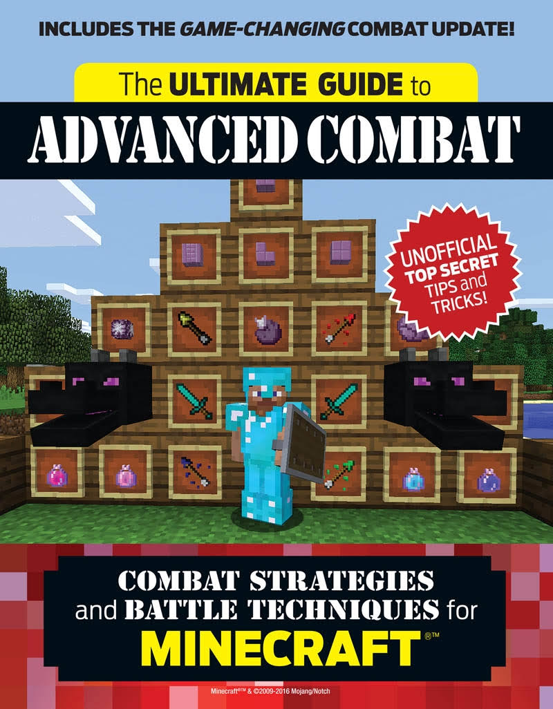 Ultimate Guide to Advanced Combat: Combat Strategies and Battle Techniques for Minecraft(r)(tm)