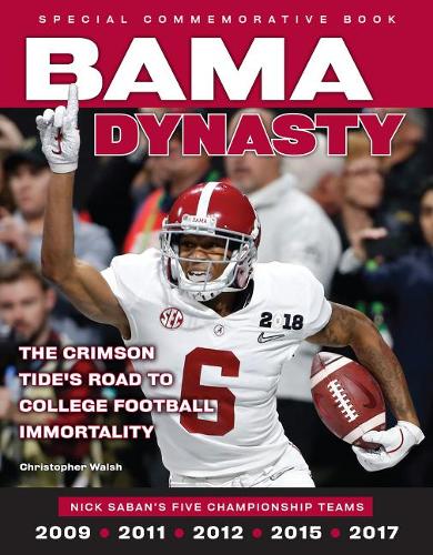 Bama Dynasty: The Crimson Tide&