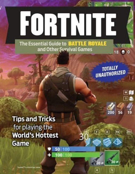 Fortnite: the Essential Guide to Battle Royale and Other Survival Games