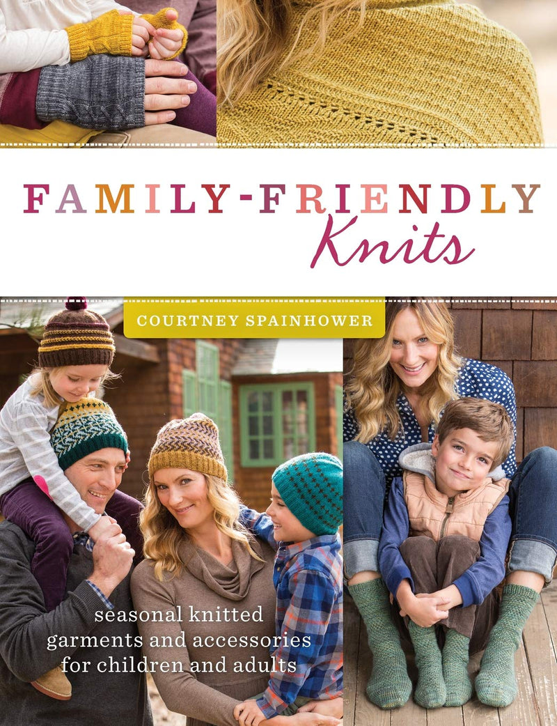 Family-Friendly Knits: Seasonal Knitted Garments and Accessories for Children and Adults