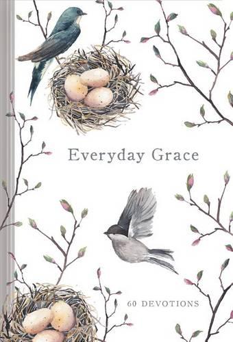 EVERYDAY GRACE: 60 Devotions