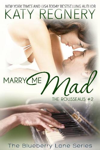 Marry Me Mad: The Rousseaus 