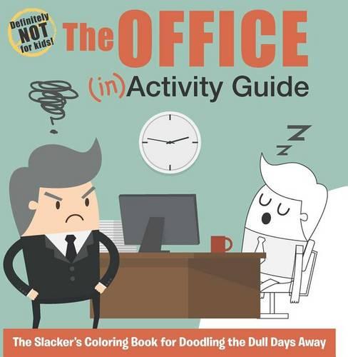 The Office (In)Activity Guide: The Slacker&