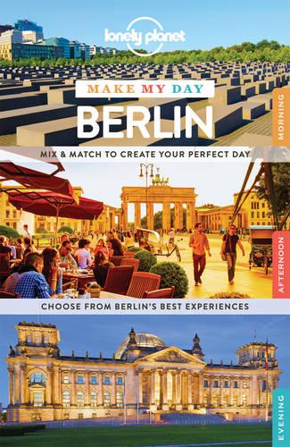 Lonely Planet Make My Day Berlin