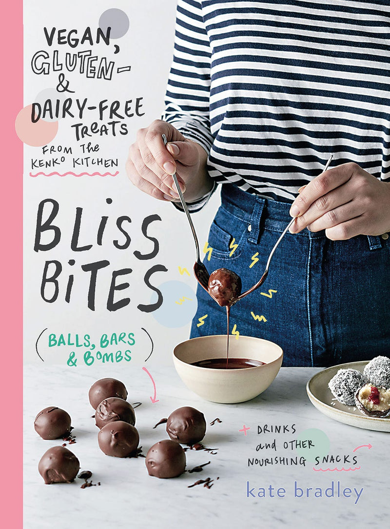 Bliss Bites: Vegan, Gluten- and Dairy-Free Treats from the Kenko Kitchen