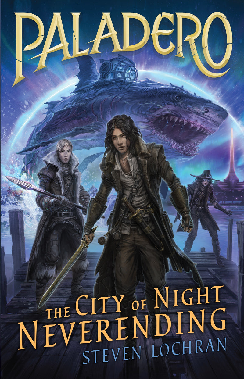 The City of Night Neverending: Paladero Book 2