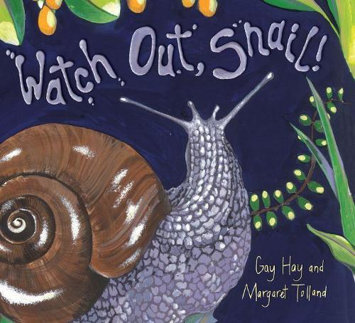 Watch Out, Snail!