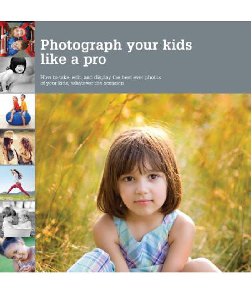 Photograph Your Kids Like a Pro