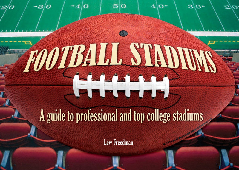 Football Stadiums: A Guide to Professional and Top College Stadiums