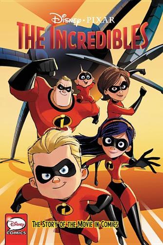 Disney/Pixar the Incredibles: The Story of the Movie in Comics