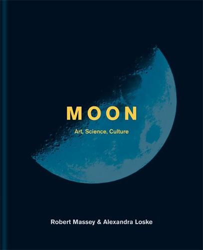 Moon: Art, Science, Culture