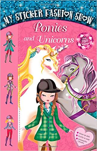 My Sticker Fashion Show: Ponies and Unicorns