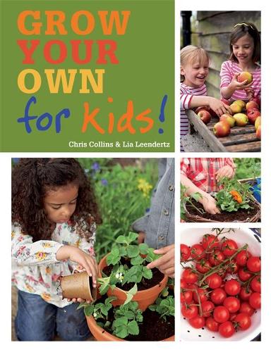 RHS Grow Your Own: For Kids: How to be a great gardener