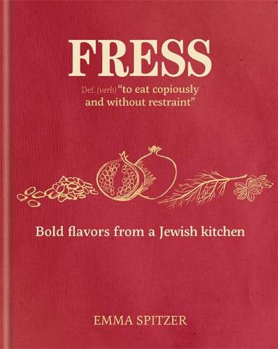 Fress: Bold, Fresh Flavours from a Jewish Kitchen