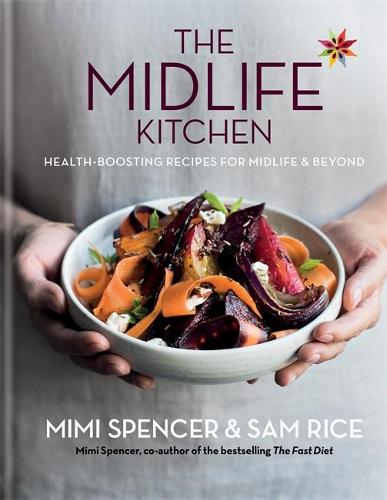 The Midlife Kitchen: health-boosting recipes for midlife & beyond